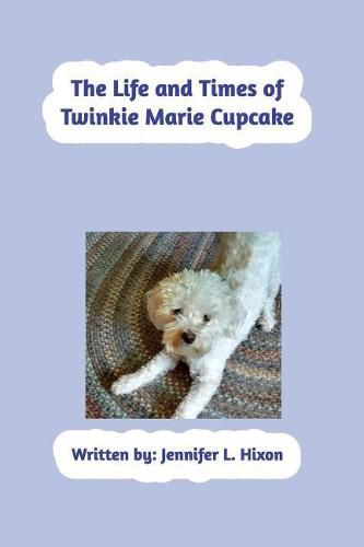 Cover image for The Life and Times of Twinkie Marie Cupcake