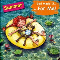 Cover image for God Made It for Me: Summer: Child's Prayers of Thankfulness for the Things They Love Best about Summer