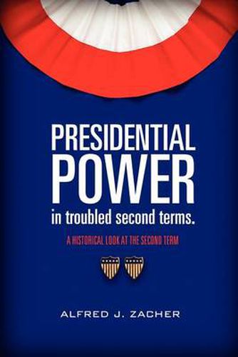 Cover image for Presidential Power in Troubled Second Terms