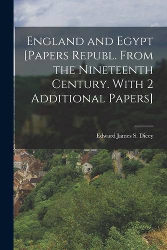 Cover image for England and Egypt [Papers Republ. From the Nineteenth Century. With 2 Additional Papers]