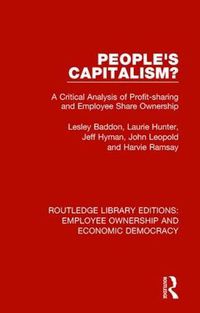 Cover image for People's Capitalism?: A Critical Analysis of Profit-Sharing and Employee Share Ownership