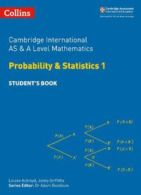 Cover image for Cambridge International AS & A Level Mathematics Probability and Statistics 1 Student's Book