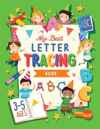 My Best Letter Tracing Book: Learning To Write For Preschoolers and Kids ages 3-5 Handwriting Practice Letters And Basic Words - Worksheets and Funny Games