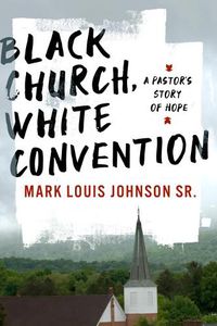 Cover image for Black Church, White Convention