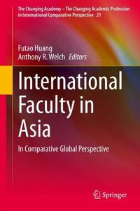 Cover image for International Faculty in Asia: In Comparative Global Perspective