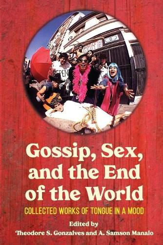 Cover image for Gossip, Sex, and the End of the World: Collected Works of tongue in A mood