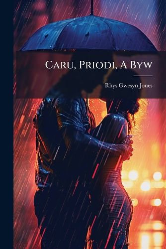 Cover image for Caru, Priodi, a Byw