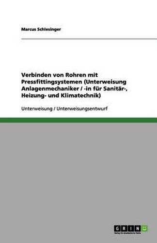 Cover image for Verbinden von Rohren mit Pressfittingsystemen (Unterweisung Anlagenmechaniker / -in fur Sanitar-, Heizung- und Klimatechnik)