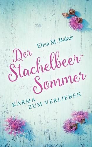 Cover image for Der Stachelbeersommer: Karma zum Verlieben