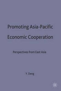 Cover image for Promoting Asia-Pacific Economic Cooperation: Perspectives from East Asia