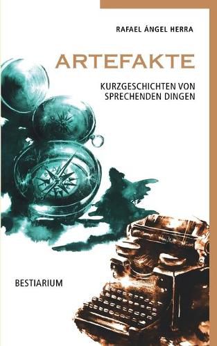 Cover image for Artefakte: Kurzgeschichten von sprechenden Dingen