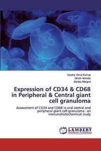 Cover image for Expression of CD34 & CD68 in Peripheral & Central giant cell granuloma