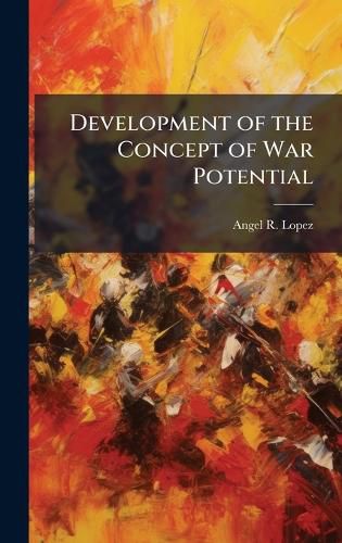 Cover image for Development of the Concept of War Potential