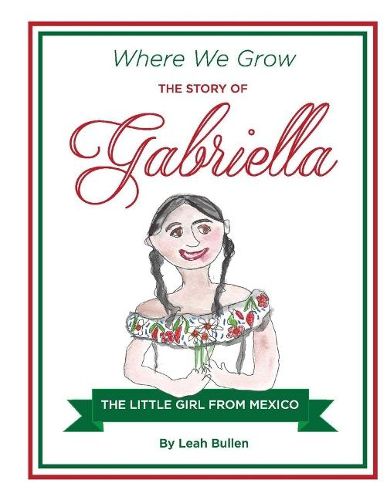 Cover image for The Story of Gabriella a Little Girl from Mexico