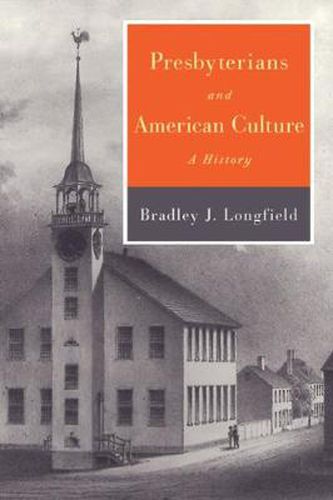 Cover image for Presbyterians and American Culture: A History