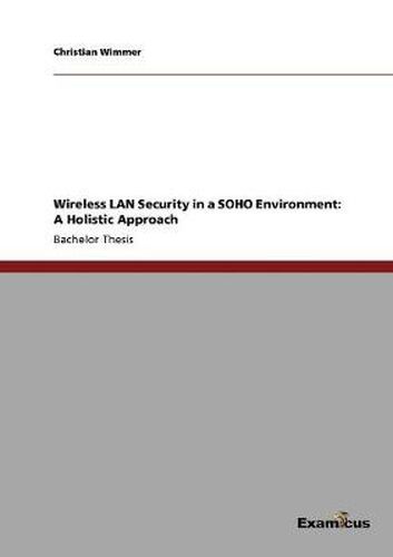 Cover image for Wireless LAN Security in a SOHO Environment: A Holistic Approach