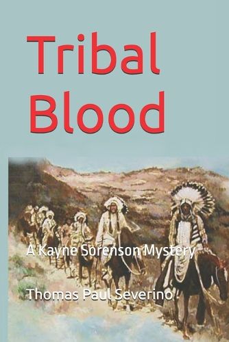 Cover image for Tribal Blood: A Kayne Sorenson Mystery