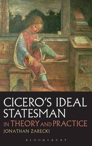 Cover image for Cicero's Ideal Statesman in Theory and Practice