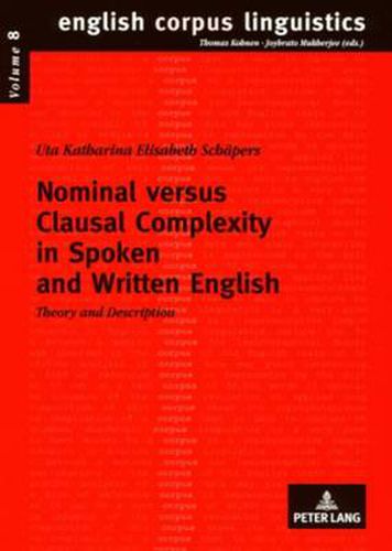 Cover image for Nominal versus Clausal Complexity in Spoken and Written English: Theory and Description