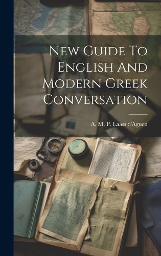 Cover image for New Guide To English And Modern Greek Conversation
