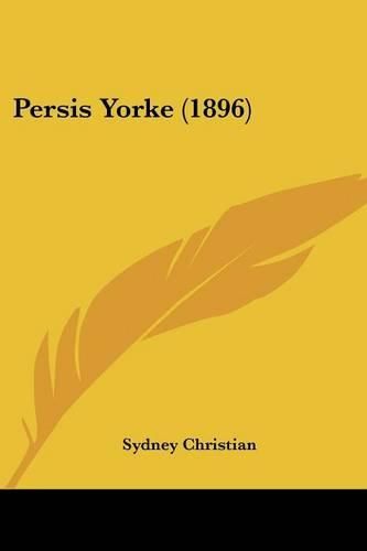 Cover image for Persis Yorke (1896)