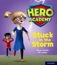 Cover image for Hero Academy: Oxford Level 3, Yellow Book Band: Stuck in the Storm