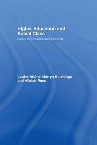 Cover image for Higher Education and Social Class: Issues of Exclusion and Inclusion