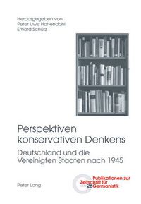 Cover image for Perspektiven konservativen Denkens: Deutschland und die Vereinigten Staaten nach 1945