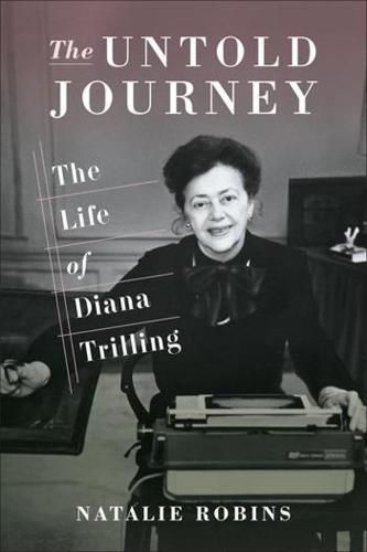 Cover image for The Untold Journey: The Life of Diana Trilling