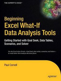Cover image for Beginning Excel What-If Data Analysis Tools: Getting Started with Goal Seek, Data Tables, Scenarios, and Solver