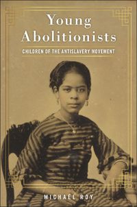 Cover image for Young Abolitionists