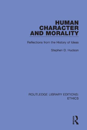 Cover image for Human Character and Morality: Reflections from the History of Ideas