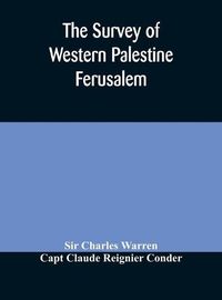 Cover image for The Survey of Western Palestine Ferusalem