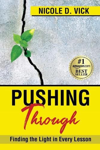 Cover image for Pushing Through: Finding the Light in Every Lesson