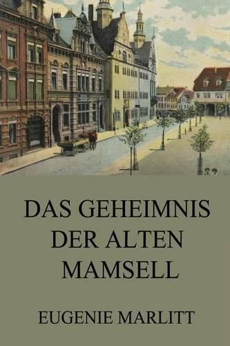 Cover image for Das Geheimnis der alten Mamsell