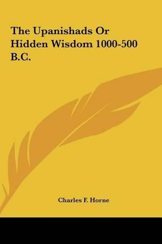 The Upanishads or Hidden Wisdom 1000-500 B.C.