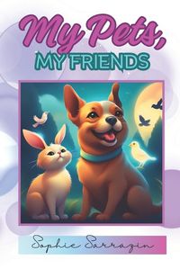 Cover image for My Pets, My Friends