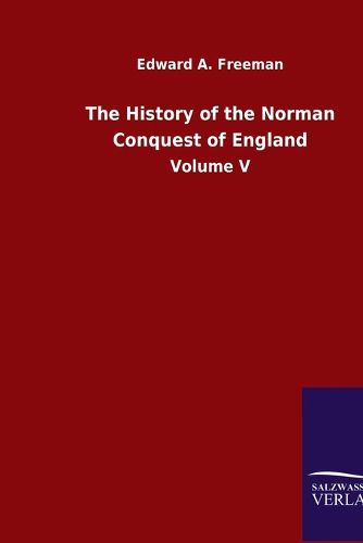 Cover image for The History of the Norman Conquest of England