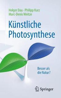 Cover image for Kunstliche Photosynthese: Besser ALS Die Natur?