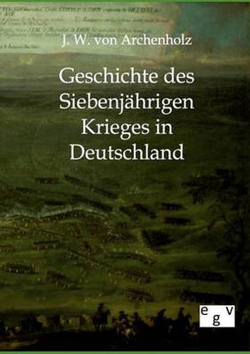 Cover image for Geschichte des Siebenjahrigen Krieges in Deutschland