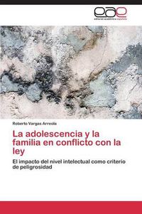 Cover image for La adolescencia y la familia en conflicto con la ley