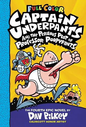 Cover image for Captain Underpants and the Perilous Plot of Professor Poopypants: Color Edition (Captain Underpants #4) (Color Edition)