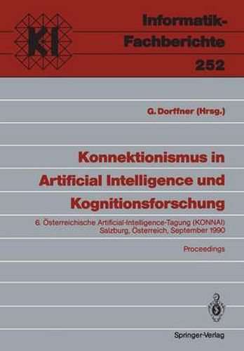 Cover image for Konnektionismus in Artificial Intelligence und Kognitionsforschung: 6. Osterreichische Artificial-intelligence-tagung (Konnai) Salzburg, Osterreich, 18.-21. September 1990 Proceedings