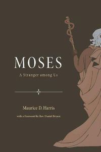 Cover image for Moses: A Stranger Among Us