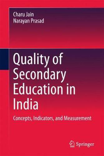 Cover image for Quality of Secondary Education in India: Concepts, Indicators, and Measurement