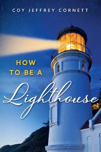 Cover image for How To Be A Lighthouse