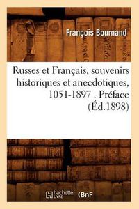 Cover image for Russes Et Francais, Souvenirs Historiques Et Anecdotiques, 1051-1897 . Preface (Ed.1898)