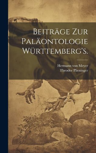 Cover image for Beitraege zur Palaeontologie Wuerttemberg's.
