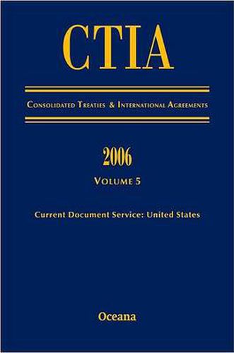 Cover image for CITA Consolidated Treaties and International Agreements 2006 Volume 5