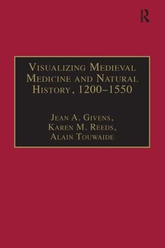 Cover image for Visualizing Medieval Medicine and Natural History, 1200-1550